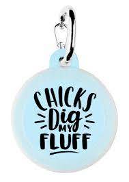 Chicks Dig my Fluff